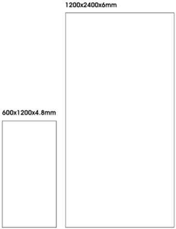 600×1200×6mm, 900×1800×6mm